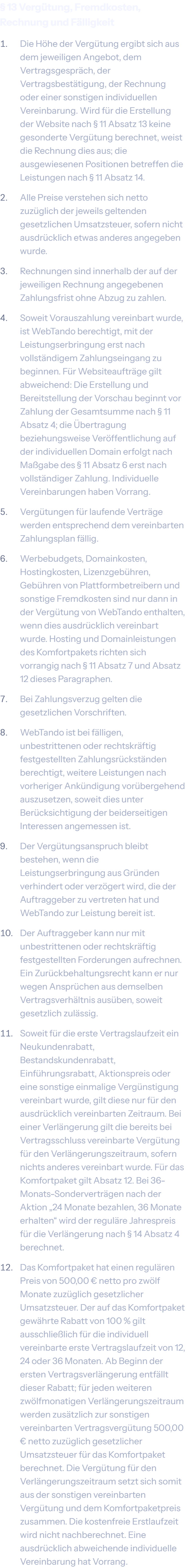 § 13 Vergütung, Fremdkosten, Rechnung und Fälligkeit der AGB